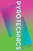 Hilda Mundy - Pyrotechnics: A Spineless Essay on Ultraist Literature, Häftad