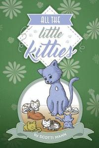 bokomslag All The Little Kitties