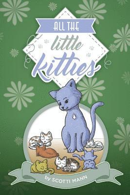 Scotti Mann - All The Little Kitties, Häftad