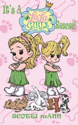 Scotti Mann - A La La Girls Rescue!, Inbunden