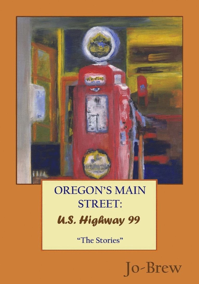 Jo- Brew, Jo Brew, Pat Edwards - Oregon's Main Street, Häftad