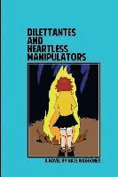 bokomslag Dilettantes and Heartless Manipulators