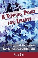bokomslag A Tipping Point for Liberty: Exposing and Defeating Leviathan Government