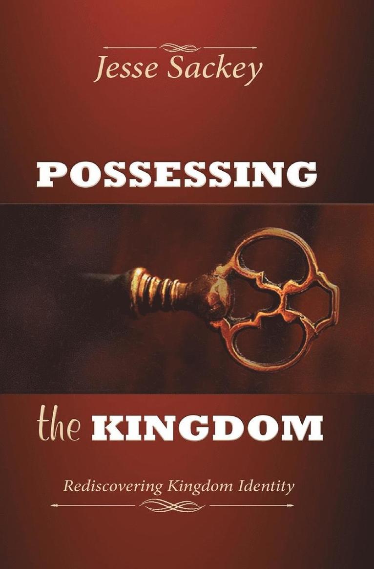 Jesse Sackey - Possessing the Kingdom, Inbunden