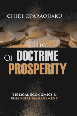 bokomslag The Doctrine Of Prosperity: Biblical Economics And Financial Management