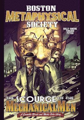 Madeleine Holly-Rosing - Boston Metaphysical Society: The Scourge of the Mechanical Men, Häftad