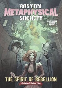 bokomslag Boston Metaphysical Society: The Spirit of Rebellion