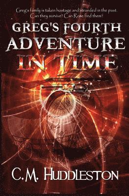 C M Huddleston - Greg's Fourth Adventure in Time, Häftad