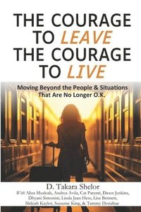 bokomslag Courage to Leave The Courage to Live