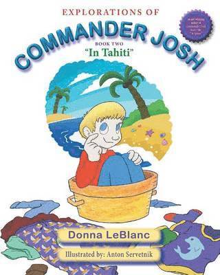 Donna LeBlanc, Donna Leblanc - Explorations of Commander Josh, Book Two, Häftad