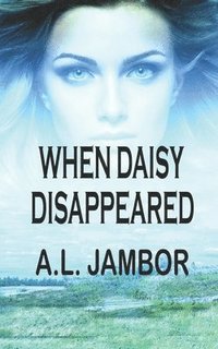 bokomslag When Daisy Disappeared
