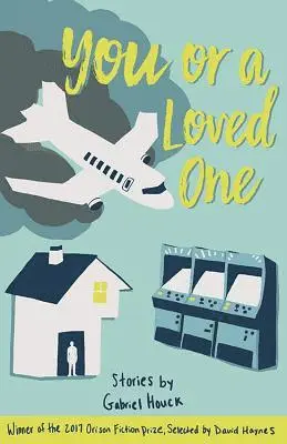 Gabriel Houck - You or a Loved One: Stories, Häftad. Tillgänglighet: Tillfälligt slut