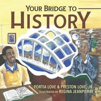 bokomslag Your Bridge to History