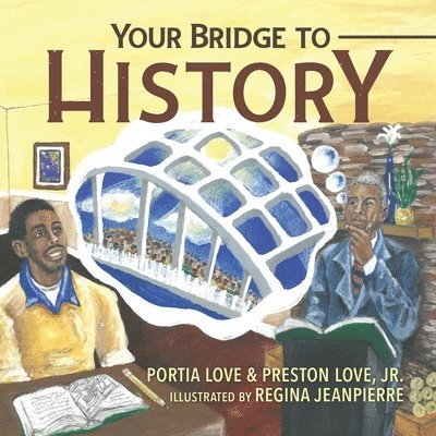 Portia Love - Your Bridge to History, Häftad