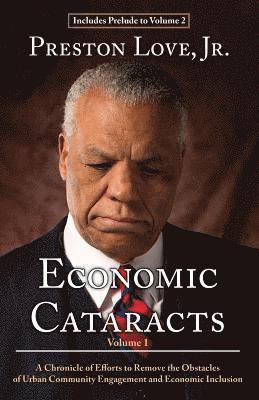 Economic Cataracts: A Chronicle of Efforts to Remove the Obstacles of Urban Community Engagement and Economic Inclusion