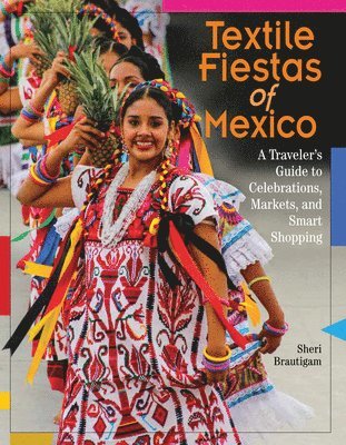 Sheri Brautigam - Textile Fiestas of Mexico, Häftad