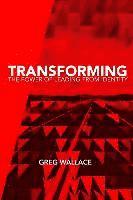 Transforming: The Power of Leading From Identity 1