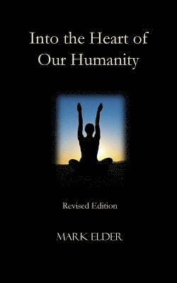 bokomslag Into the Heart of Our Humanity: Revised Edition