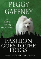 bokomslag Fashion Goes to the Dogs - A Kate Killoy Mystery