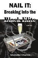 bokomslag Nail It: Breaking into the Black Elite