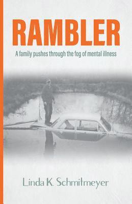 Rambler: A family pushes through the fog of mental illness 1