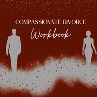 Sarene B Arias - Compassionate Divorce Workbook, Häftad