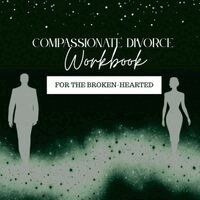 Sarene B Arias - Compassionate Divorce Workbook, Häftad