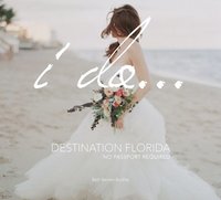 bokomslag I Do... Destination Florida: No Passport Required