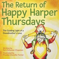 bokomslag The Return of Happy Harper Thursdays: The Guiding Light of a Grandmother's Love