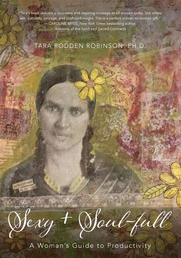 Tara Rodden Robinson, Tara Rodden Robinson Ph.D. - Sexy + Soul-full, Häftad