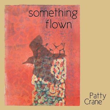 Patty Crane, Lana Hechtman Ayers - something flown, Häftad