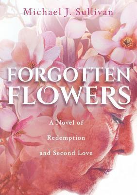Michael J Sullivan, Jackson Gordon - Forgotten Flowers, Häftad