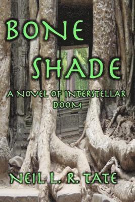 bokomslag Bone Shade: A Novel of Interstellar Doom