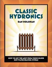 bokomslag Classic Hydronics: How to Get the Most From Those Older Hot-Water Heating Systems