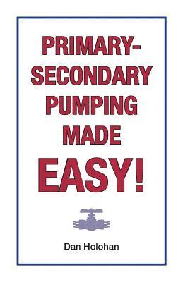 Primary-Secondary Pumping Made Easy! 1