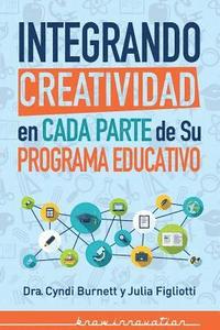 bokomslag Integrando Creatividad en Cada Parte de Su Programa Educativo