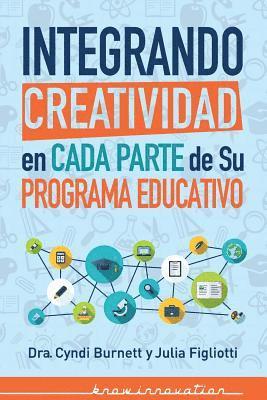 Julia Figliotti, Cyndi Burnett - Integrando Creatividad en Cada Parte de Su Programa Educativo, Häftad