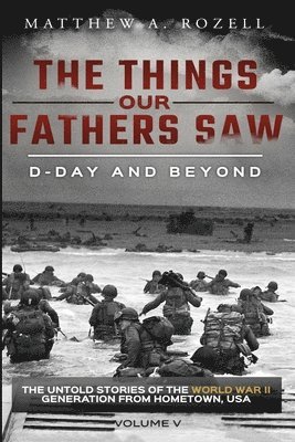 Matthew a Rozell - D-Day and Beyond, Häftad