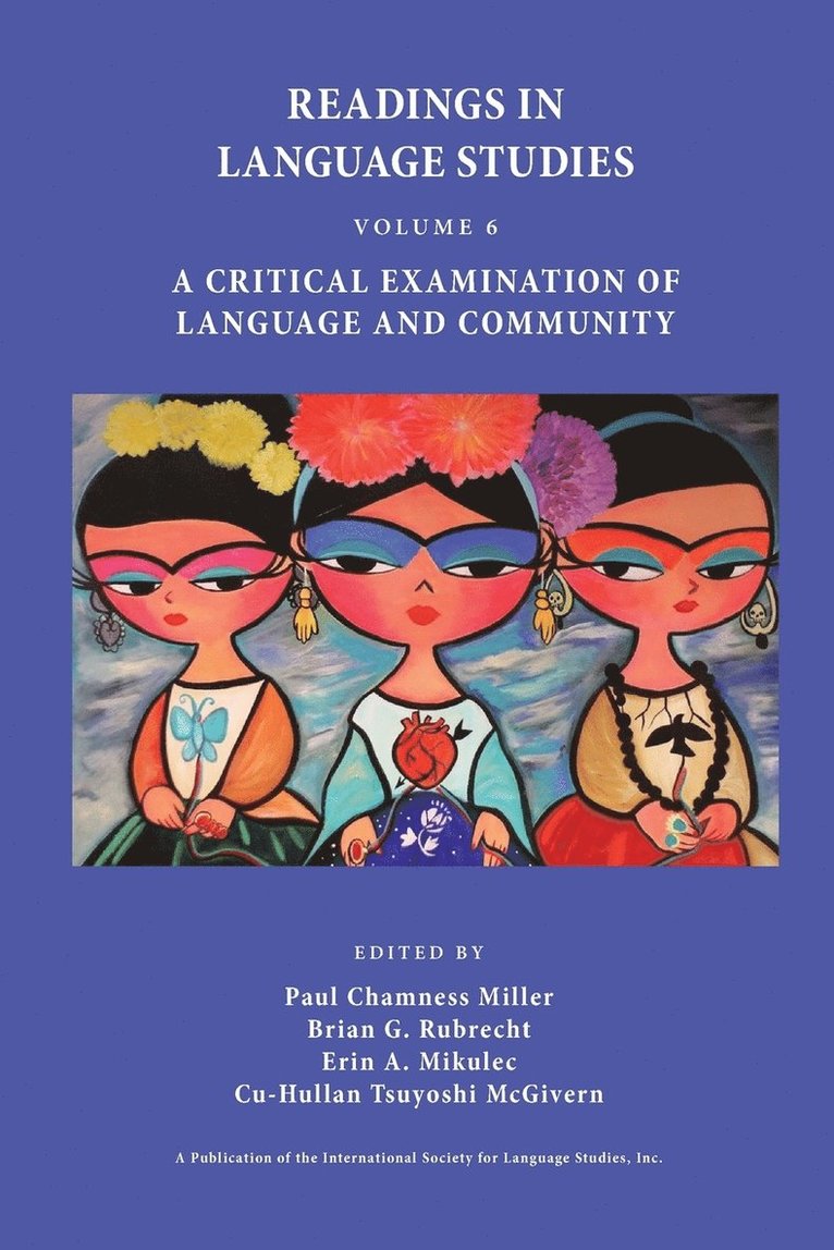 Paul Chamness Miller, Brian G. Rubrecht, Erin A. Mikulec, Cu-Hullan Tsuyoshi McGivern, Brian G Rubrecht, Erin A Miculec - A Critical Examination of Language and Community, Häftad