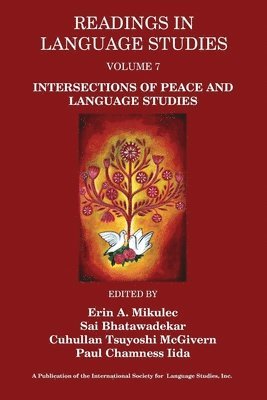 Erin A. Mikulec, Sai Bhatawadekar, Cuhullan Tsuyoshi McGivern, Paul Chamness Iida, Erin A Mikulec - Intersections of Peace and Language Studies, Inbunden