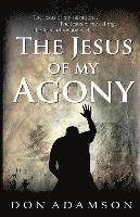 bokomslag The Jesus of My Agony