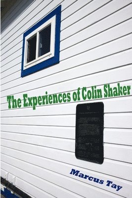 The Experiences of Colin Shaker 1