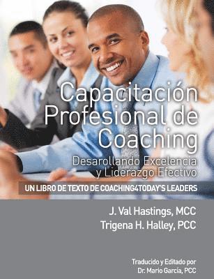 Trigena H. Halley - Capacitacion Profesional de Coaching: Desarollando Excelencia y Liderazgo Efectivo, Häftad
