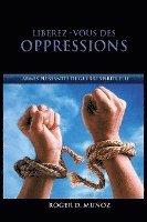 Roger DeJesus Muñoz Caballero, Roger Dejesus Muñoz Caballero - Libérez-vous des Oppressions, Häftad