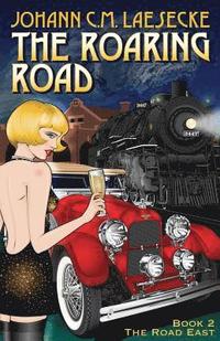 bokomslag The Roaring Road: Book 2 the Road East