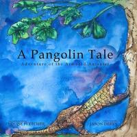 bokomslag A Pangolin Tale: Adventure of the Armored Anteater