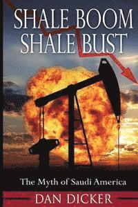 bokomslag Shale Boom, Shale Bust: The Myth of Saudi America