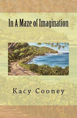 In a Maze of Imagination 1