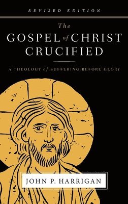 Gospel of Christ Crucified 1
