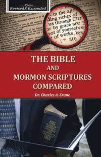 bokomslag The Bible and Mormon Scriptures Compared